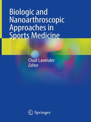 cover image of Biologic and Nanoarthroscopic Approaches in Sports Medicine